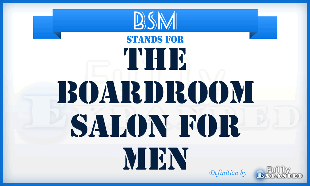 BSM - The Boardroom Salon for Men