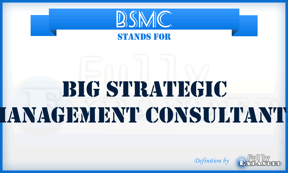 BSMC - Big Strategic Management Consultants