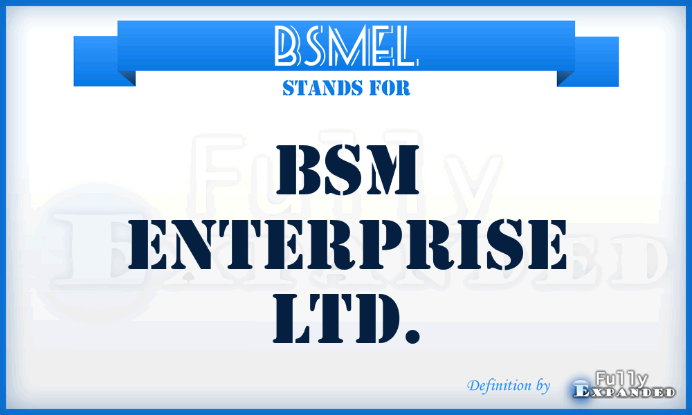 BSMEL - BSM Enterprise Ltd.