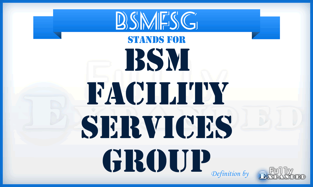 BSMFSG - BSM Facility Services Group