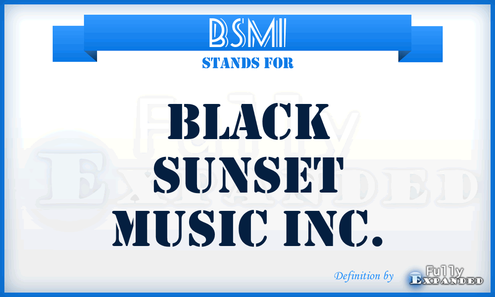 BSMI - Black Sunset Music Inc.