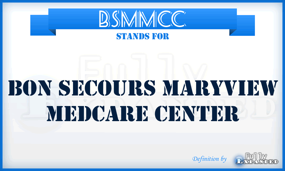 BSMMCC - Bon Secours Maryview MedCare Center