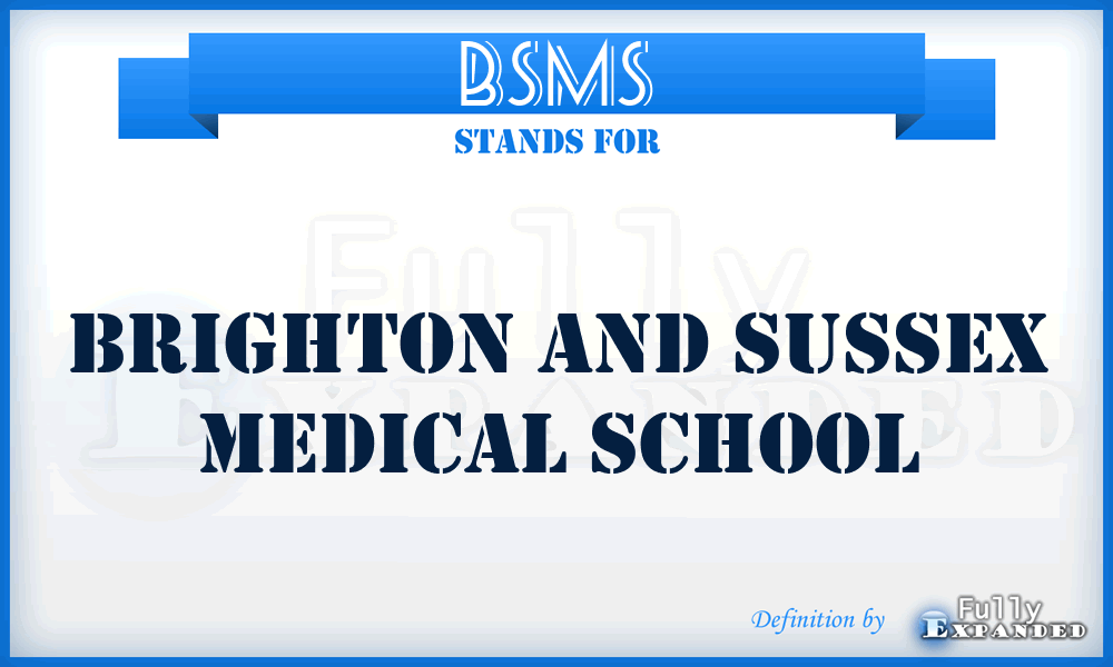 BSMS - Brighton and Sussex Medical School