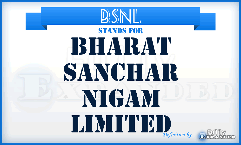 BSNL - Bharat Sanchar Nigam Limited