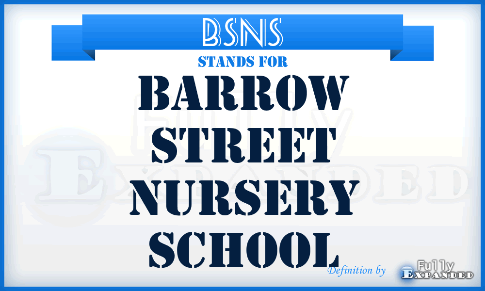 BSNS - Barrow Street Nursery School