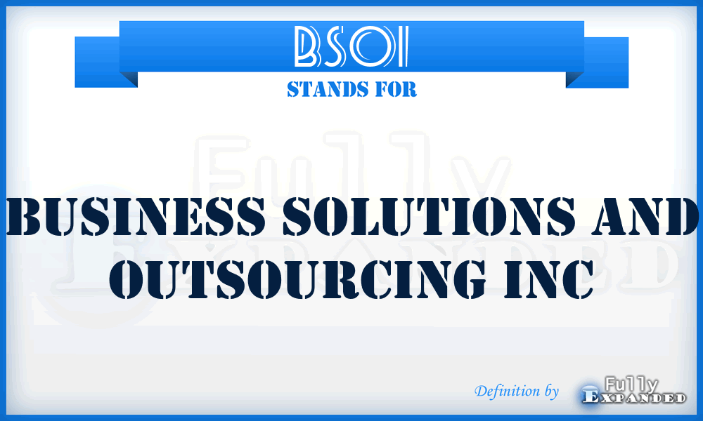 BSOI - Business Solutions and Outsourcing Inc