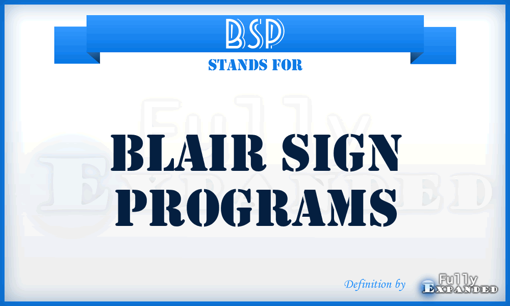 BSP - Blair Sign Programs