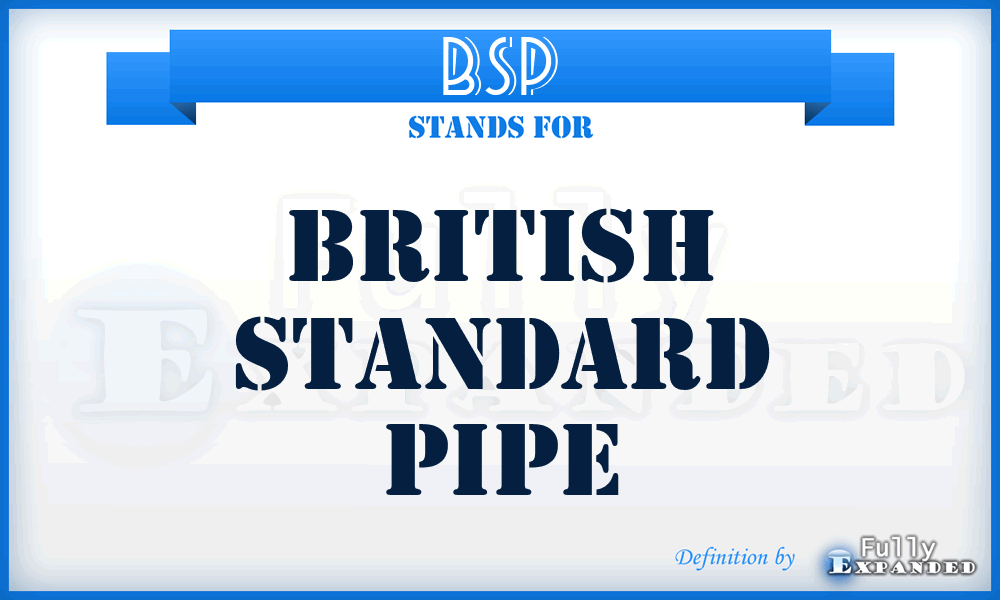 BSP - British Standard Pipe