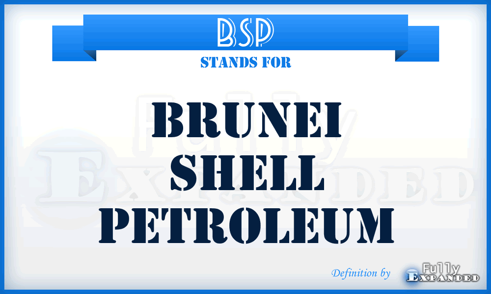 BSP - Brunei Shell Petroleum