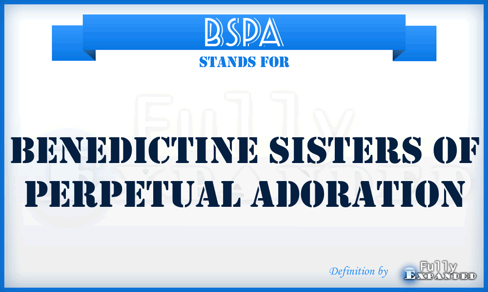 BSPA - Benedictine Sisters of Perpetual Adoration