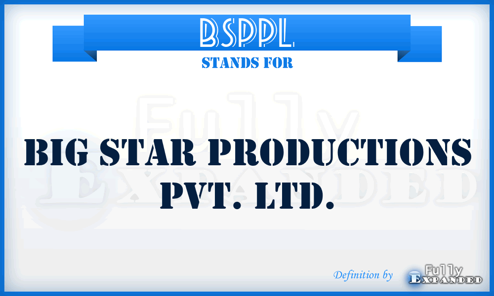 BSPPL - Big Star Productions Pvt. Ltd.