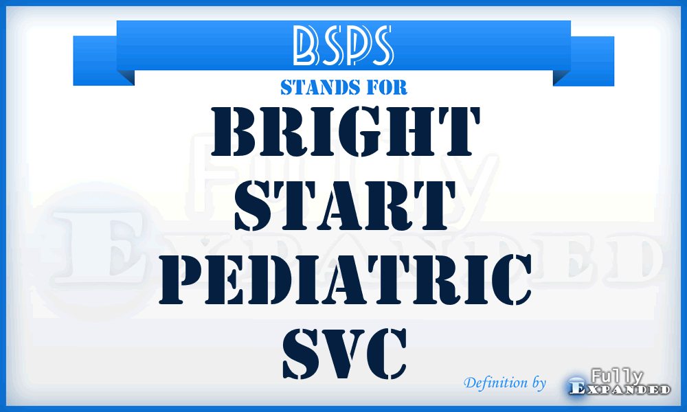BSPS - Bright Start Pediatric Svc