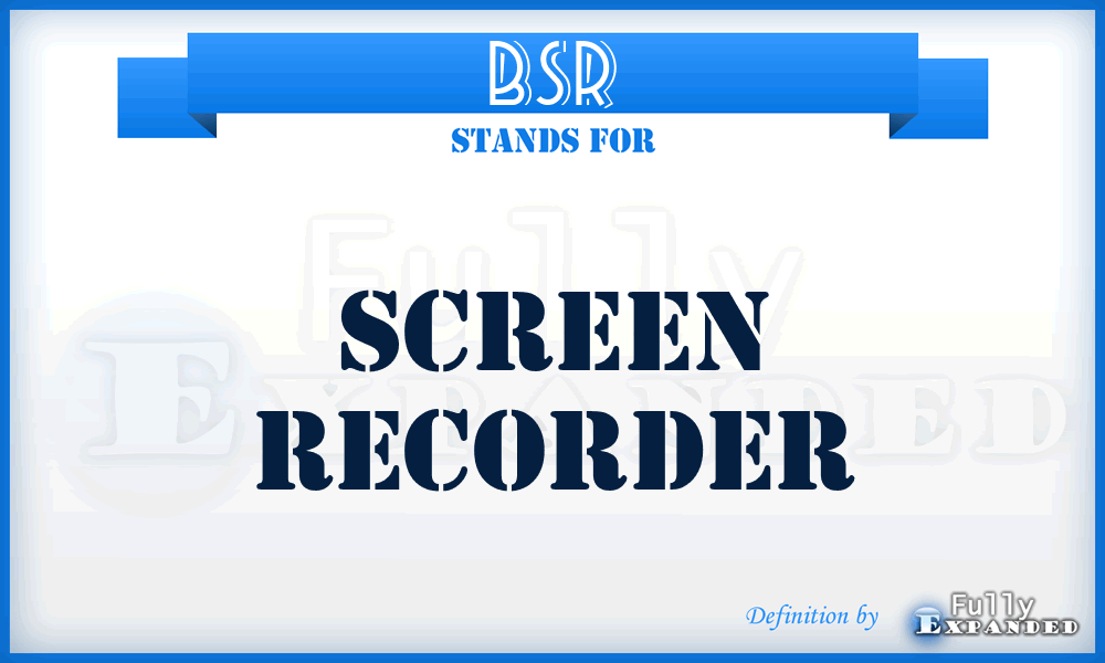 BSR - Screen Recorder