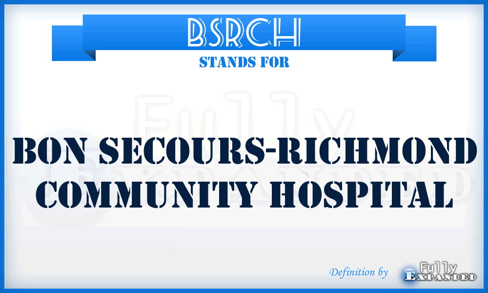 BSRCH - Bon Secours-Richmond Community Hospital