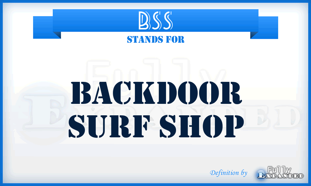 BSS - Backdoor Surf Shop