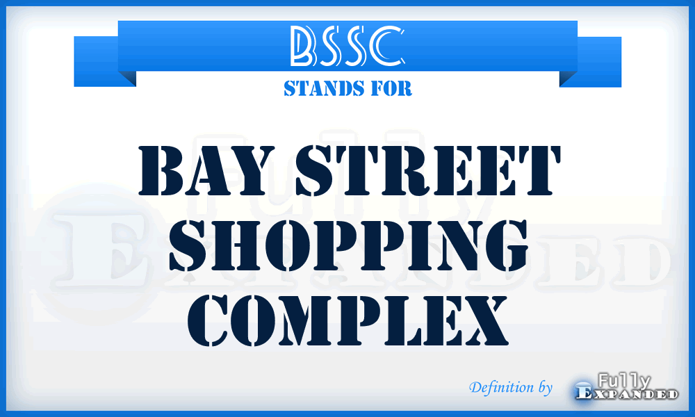 BSSC - Bay Street Shopping Complex