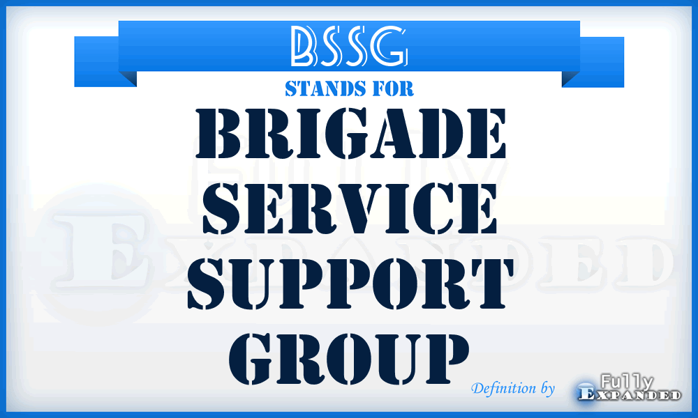 BSSG - brigade service support group