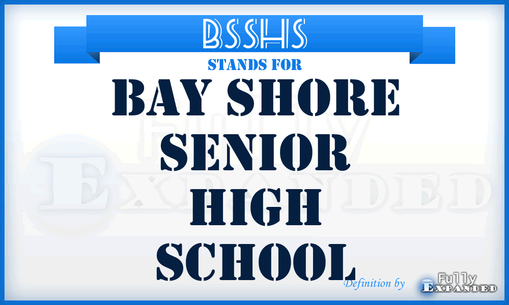 BSSHS - Bay Shore Senior High School