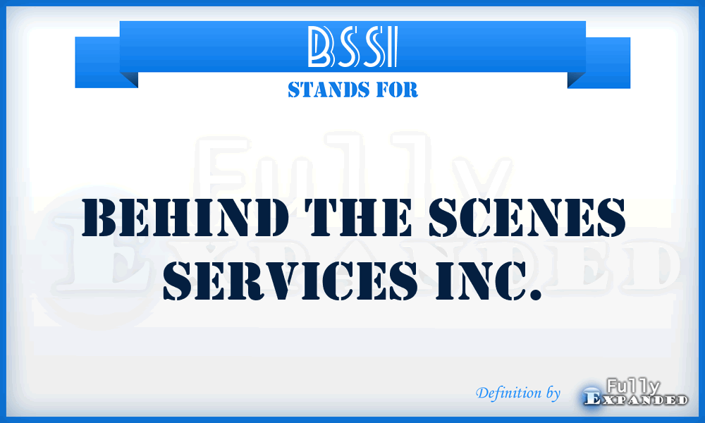 BSSI - Behind the Scenes Services Inc.