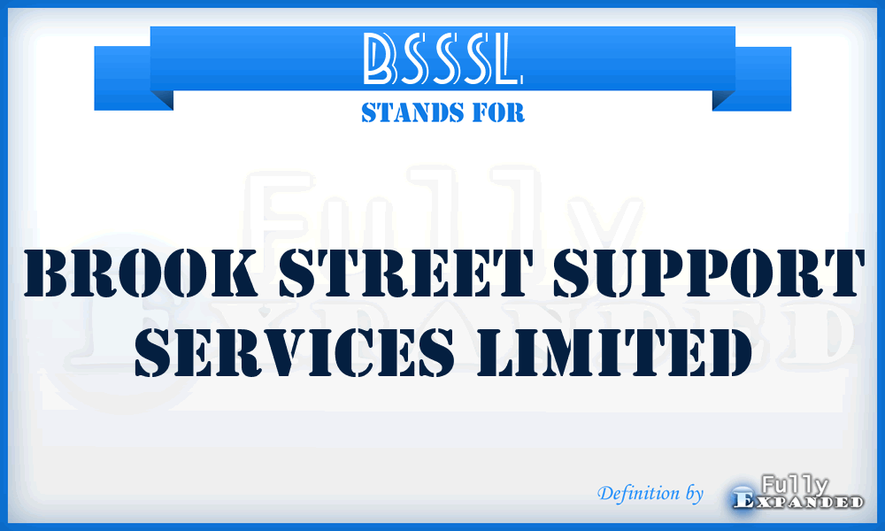 BSSSL - Brook Street Support Services Limited