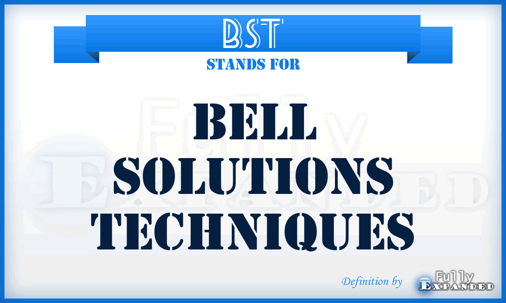 BST - Bell Solutions Techniques