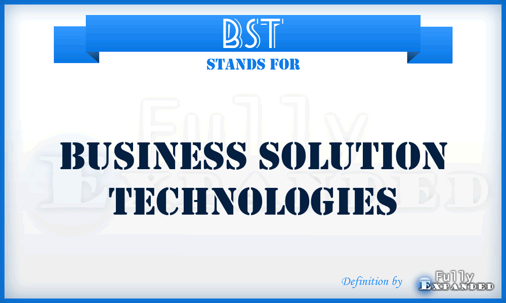 BST - Business Solution Technologies