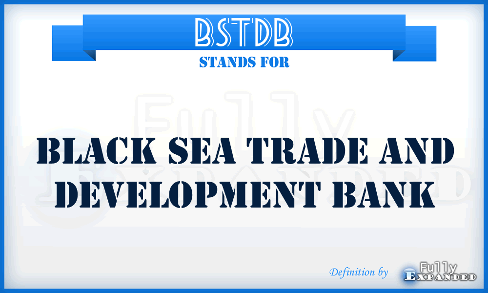 BSTDB - Black Sea Trade and Development Bank