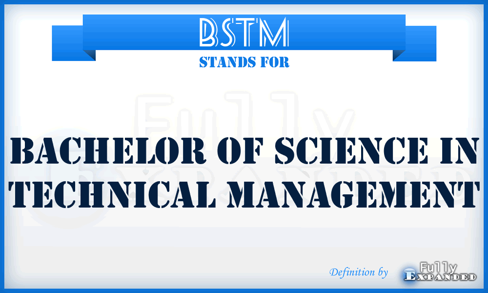 BSTM - Bachelor of Science in Technical Management