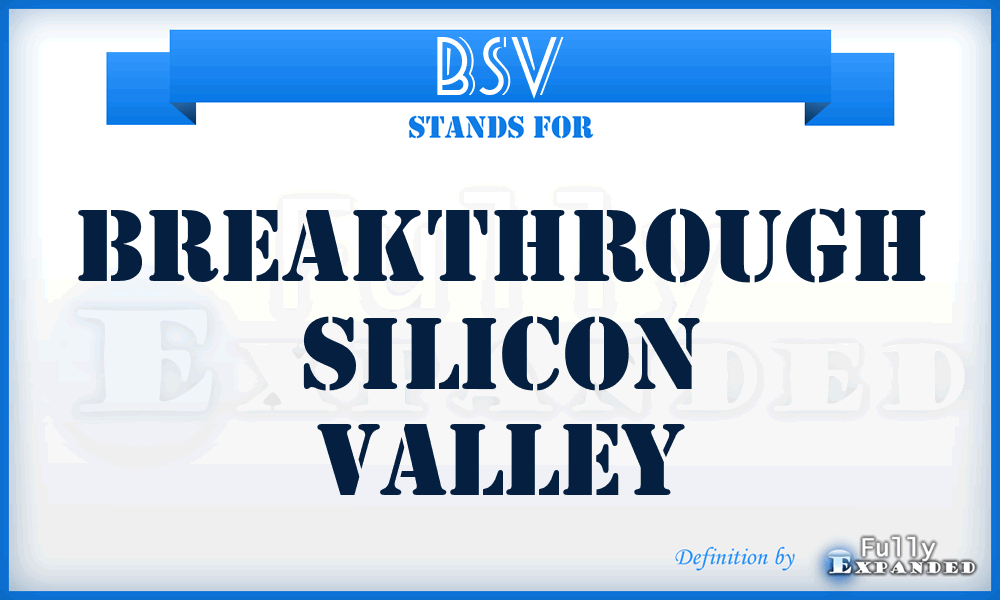 BSV - Breakthrough Silicon Valley