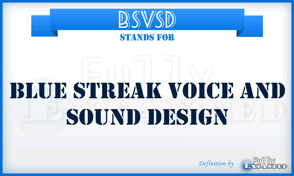 BSVSD - Blue Streak Voice and Sound Design