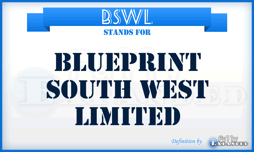 BSWL - Blueprint South West Limited