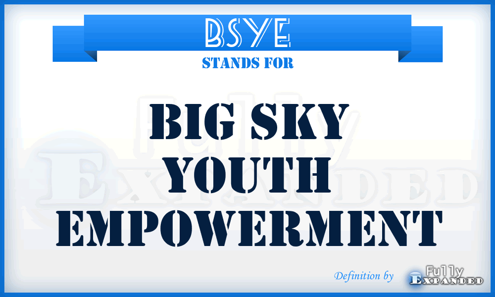 BSYE - Big Sky Youth Empowerment
