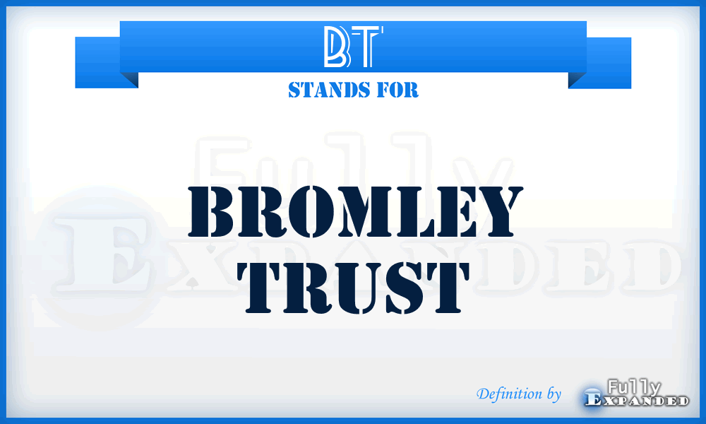 BT - Bromley Trust