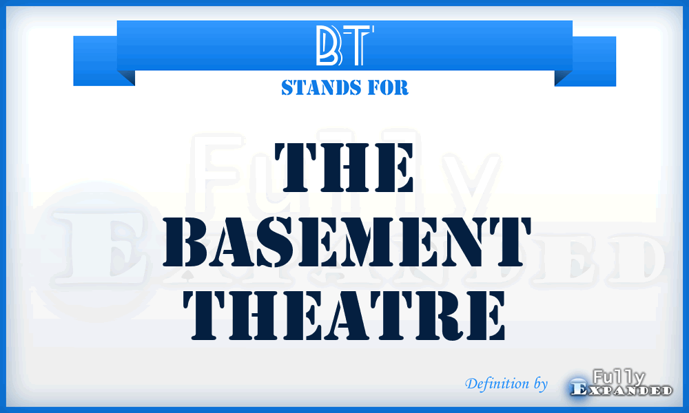 BT - The Basement Theatre