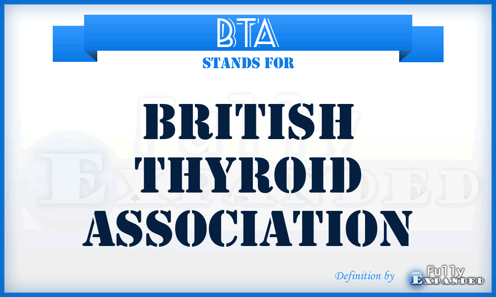 BTA - British Thyroid Association