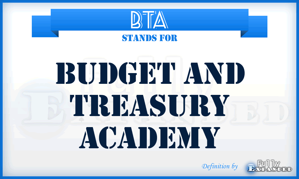 BTA - Budget and Treasury Academy