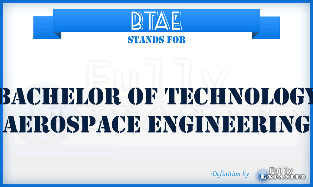 BTAE - Bachelor of Technology Aerospace Engineering