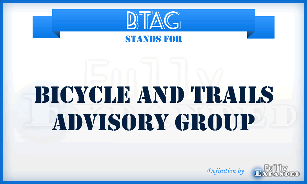 BTAG - Bicycle and Trails Advisory Group