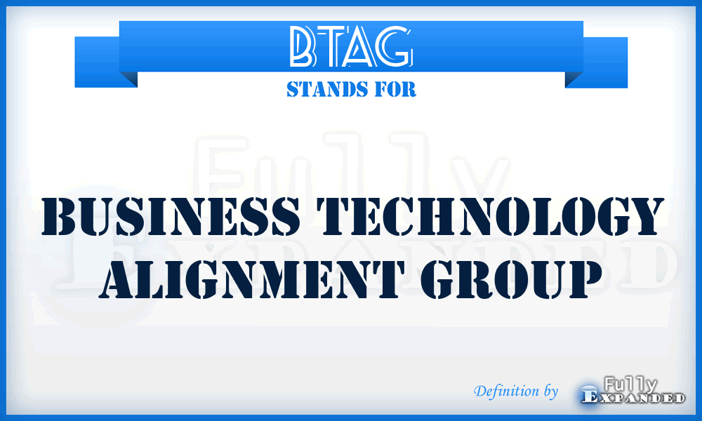 BTAG - Business Technology Alignment Group