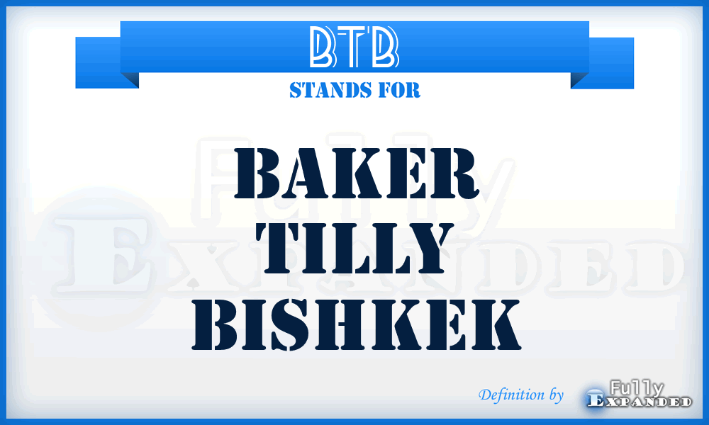 BTB - Baker Tilly Bishkek