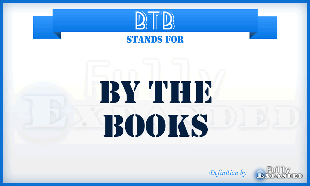 BTB - By the Books