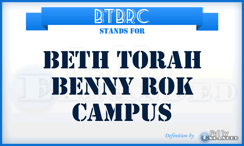 BTBRC - Beth Torah Benny Rok Campus