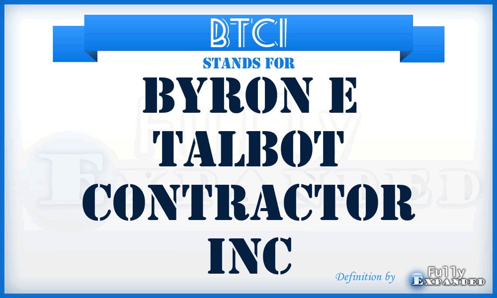 BTCI - Byron e Talbot Contractor Inc