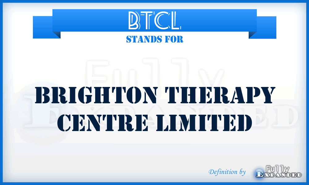 BTCL - Brighton Therapy Centre Limited