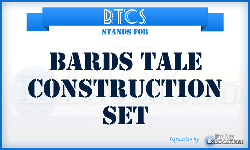 BTCS - Bards Tale Construction Set