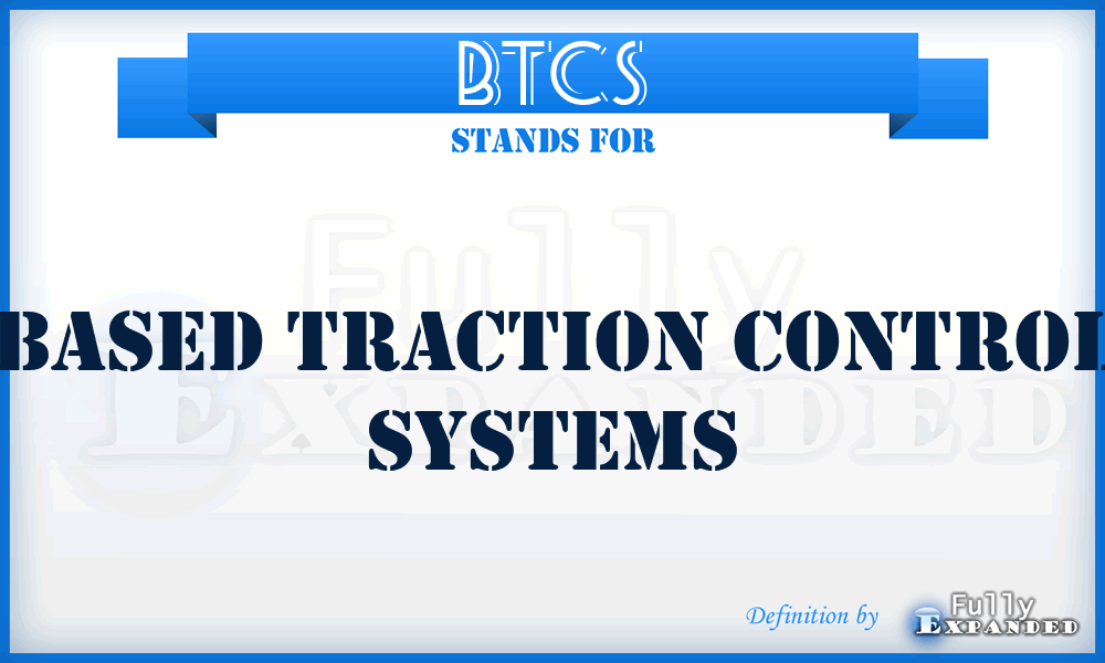 BTCS - Based Traction Control Systems