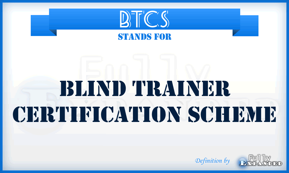 BTCS - Blind Trainer Certification Scheme