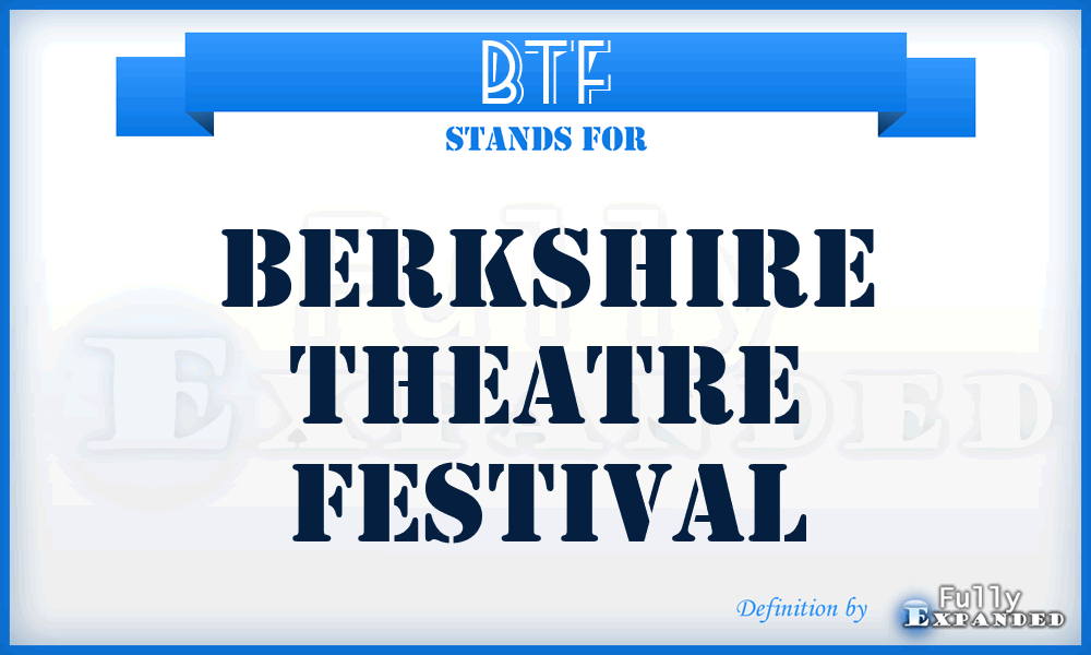 BTF - Berkshire Theatre Festival