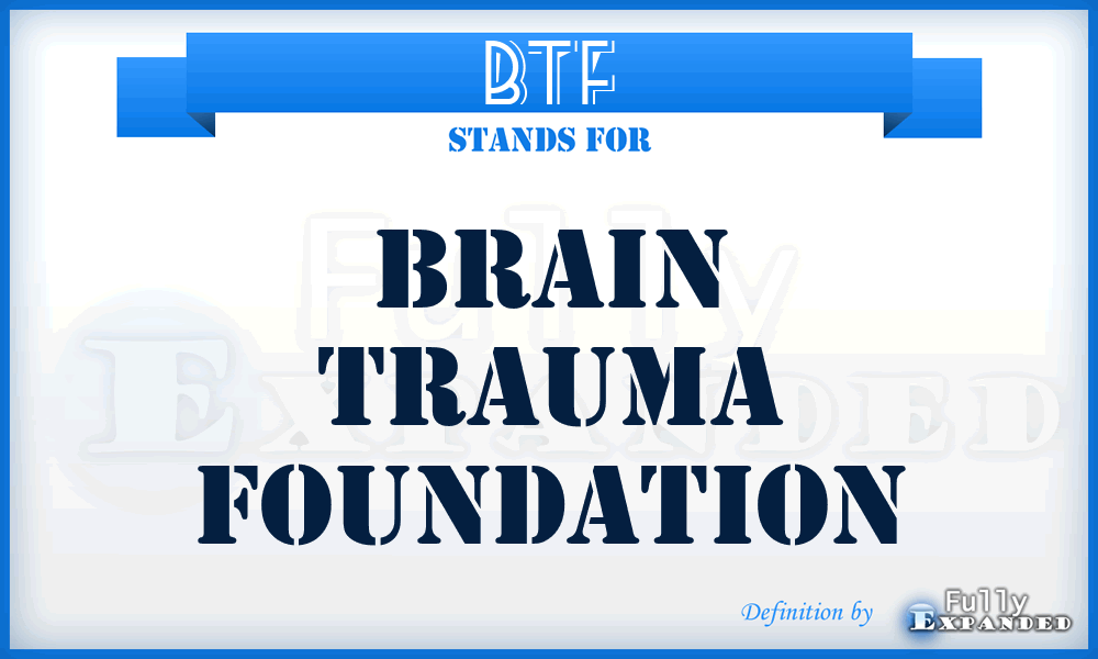 BTF - Brain Trauma Foundation