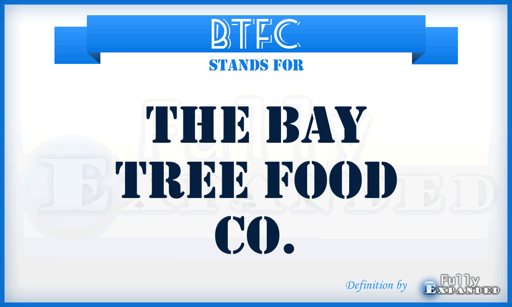 BTFC - The Bay Tree Food Co.